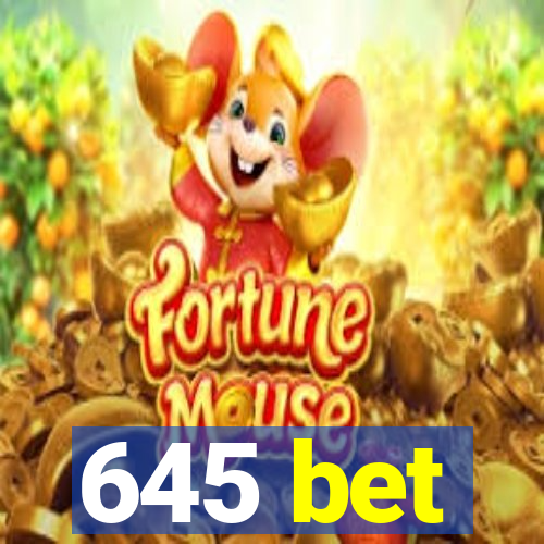 645 bet